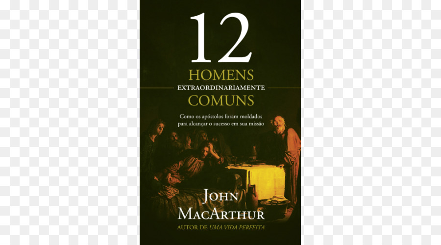 Bibbia Dodici Uomini Doze Homens Extraordinariamente Comuns O Evangelho Segundo Jesus Libro - calcolatrice