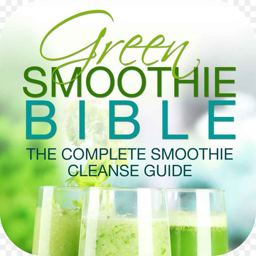 Grüne Smoothie Bibel: Die Komplette Smoothie Cleanse Guide; Sind Grüne Smoothies Wirklich Gut für Sie? Text Grüner Smoothie - andere