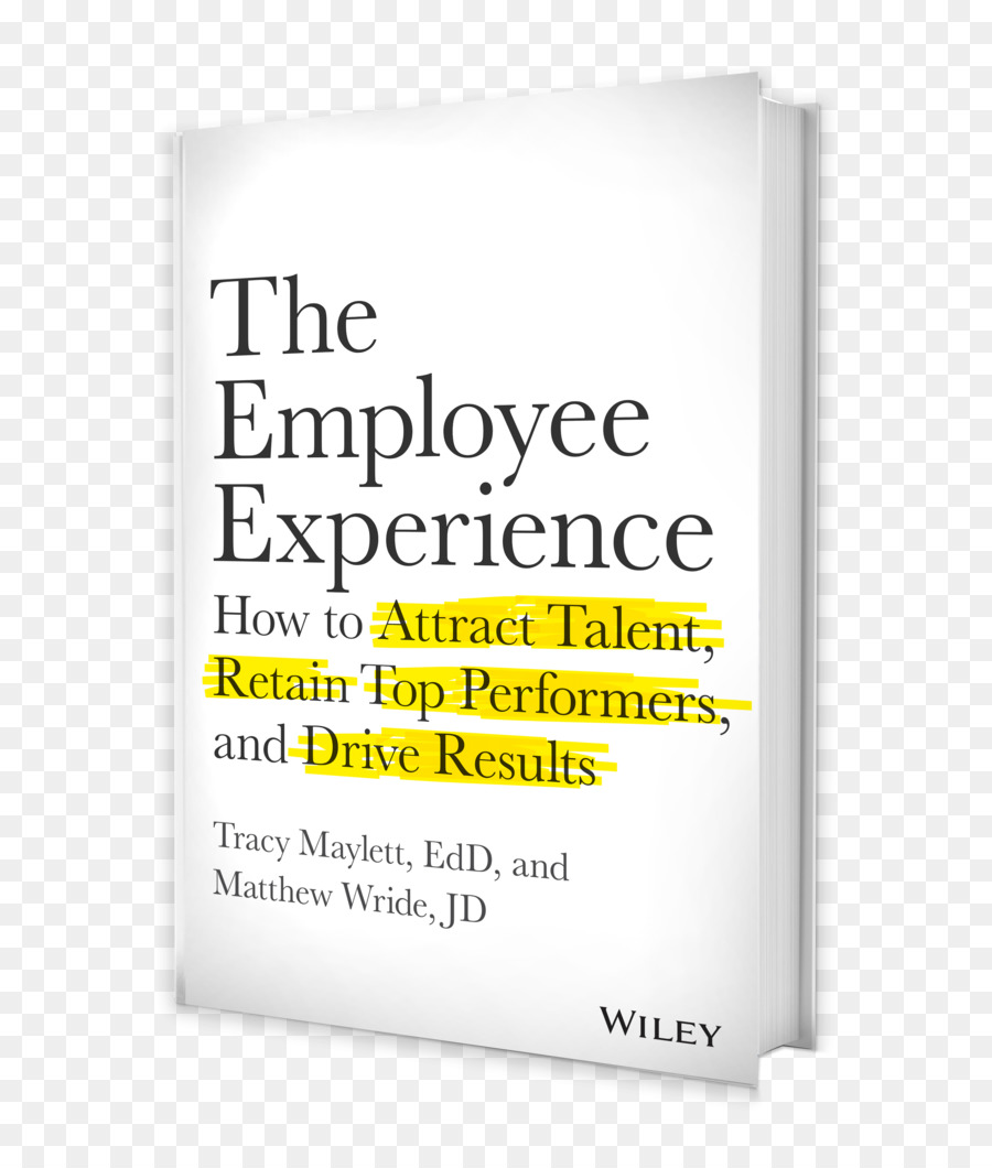 L'Esperienza dei Dipendenti: Come Attrarre il Talento, Trattenere i Top Performer, e di Guidare i Risultati Autore Dipendente di esperienza di gestione del Libro - esperienza lavorativa come attrarre il talento trattenere i top performer e di guidare i risultati