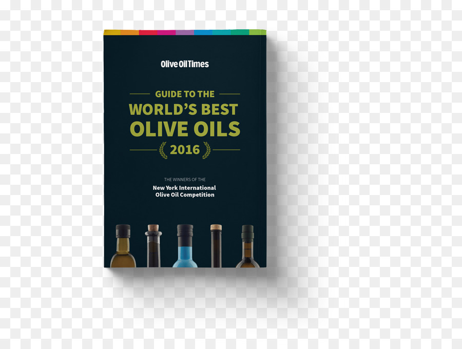 Führer zu den Weltweit Besten Olivenöle, die 2017: Die Gewinner der New York International Olive Oil Competition Marke - Handbuch Buch