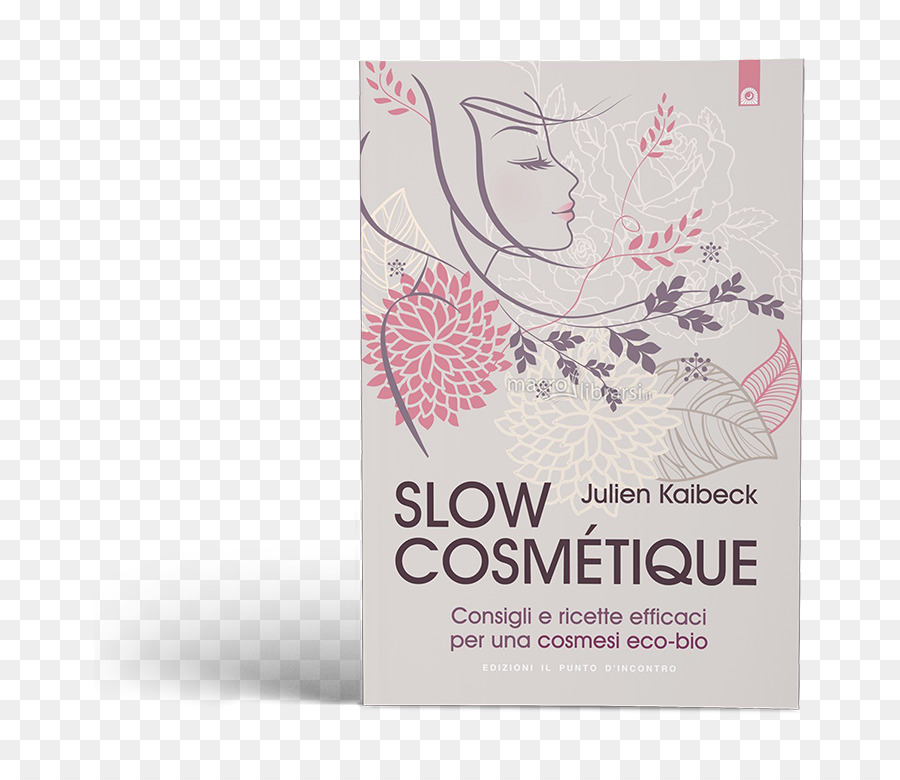 Slow cosmétique: Tipps und wirksame rezepte für eine kosmetik eco bio Book Cosmetics Recipe - Buchen