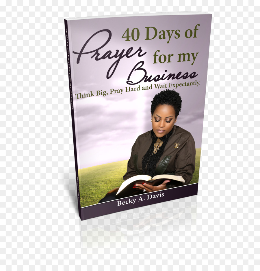 40 Ngày của cầu Nguyện cho kinh Doanh của Tôi: Nghĩ Lớn, cầu Nguyện và Chờ Đợi Cá nhân Đơn cầu Nguyện cho cuộc Sống của Tôi: 150 lớn Nhất của Bạn mục Tiêu, giấc Mơ và nguyện Vọng cuốn Sách - Cuốn sách