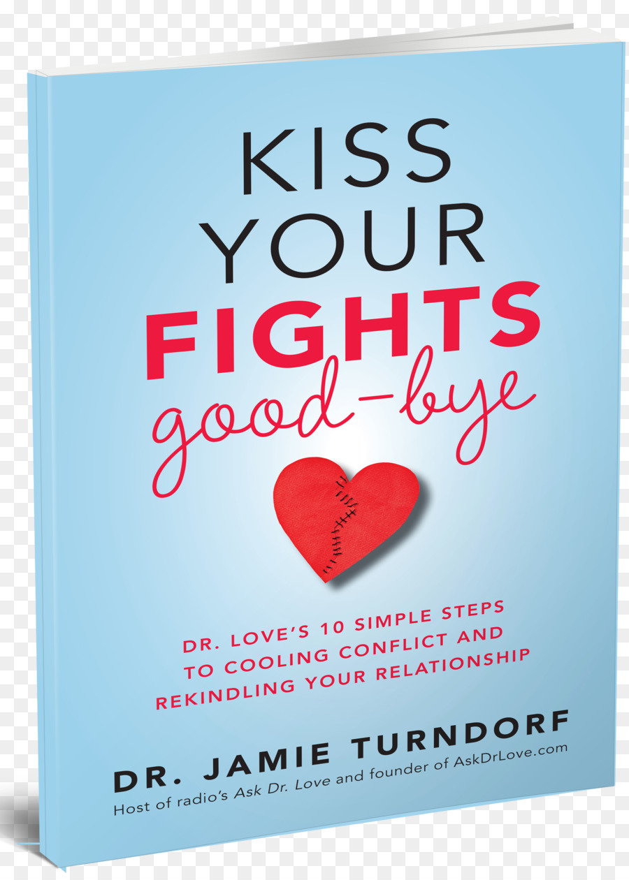 Kiss Deine Kämpfe Good bye: Dr. Love ' s 10 Einfache Schritte zur Kühlung von Konflikten und das Wiederaufleben Ihrer Beziehung Buch Amazon.com - andere