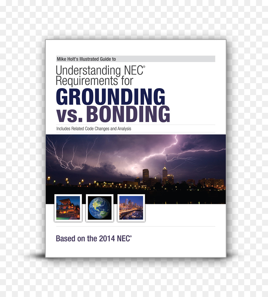 Mike Holt Guida Illustrata per Comprendere NEC Requisiti per la messa a Terra Vs Legame Basato sul 2014 NEC (National Electrical Code Brand Book - Prenota