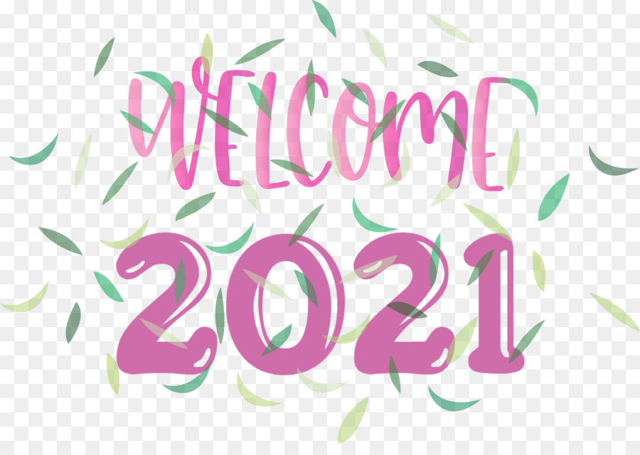 Welcome 2021 Year 2021 Year 2021 New Year