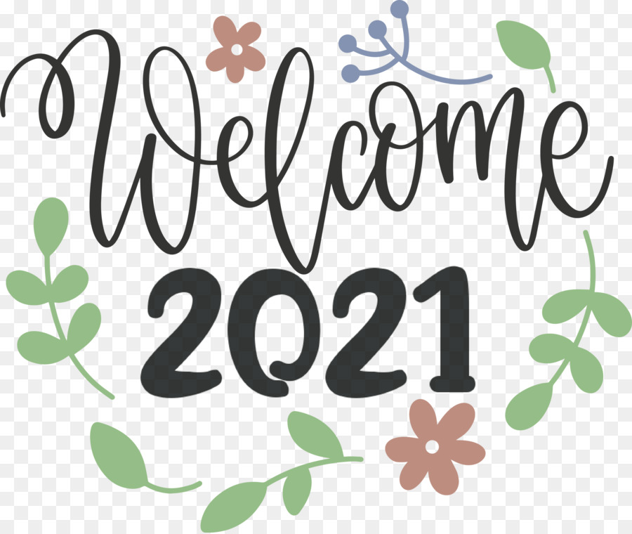 Welcome 2021 Year 2021 Year 2021 New Year