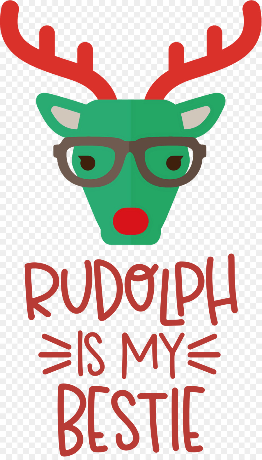 Rudolph is my bestie Rudolph Deer