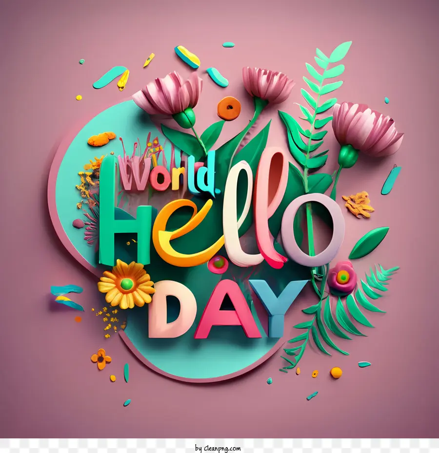 World Hello Day Happy Flowers Nature Bright - 