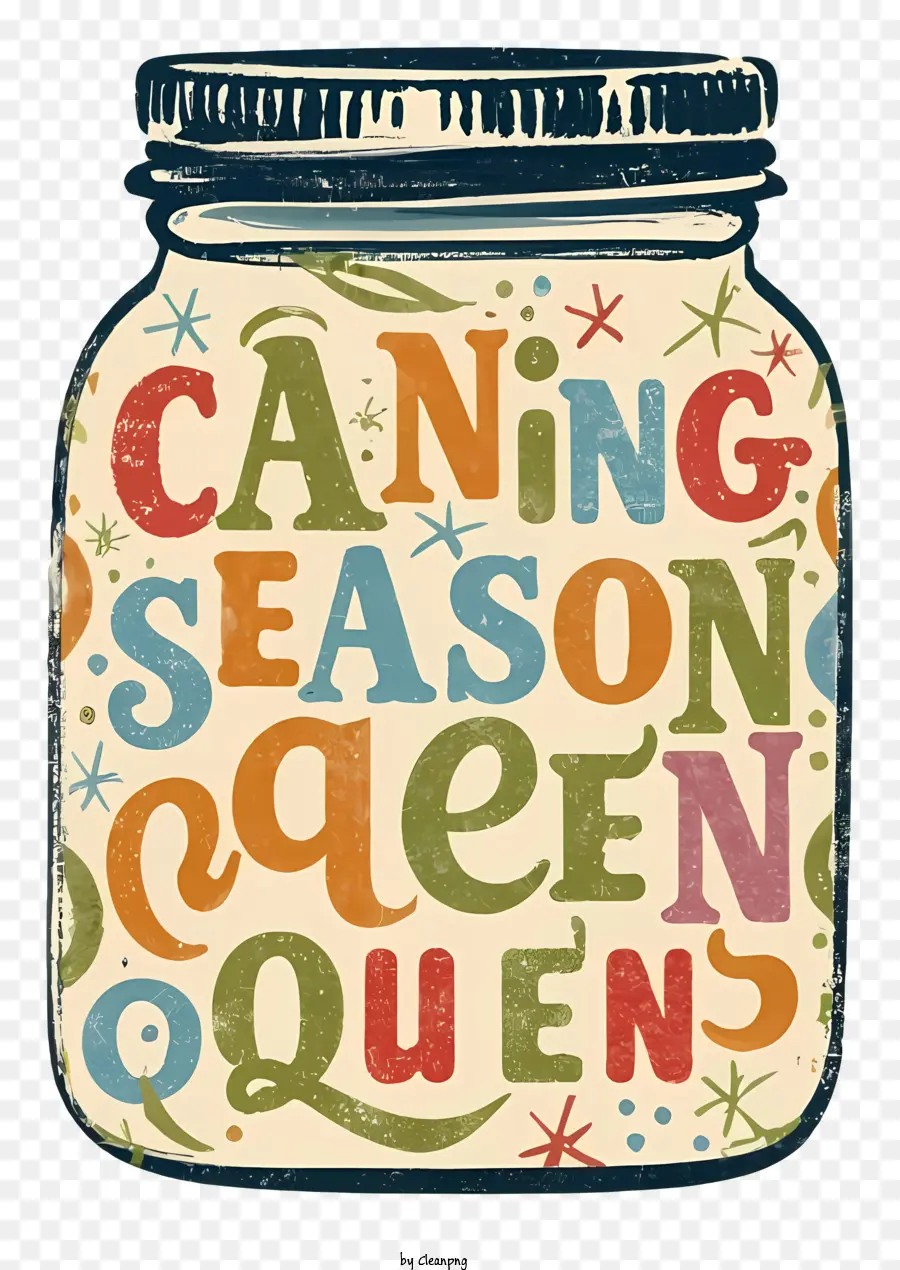 Cartoon Mason Jar Canning -Saison handgeschriebenes Zitat gemaltem Masonglas - Buntes Zitat auf Masonglas, im Inneren leer