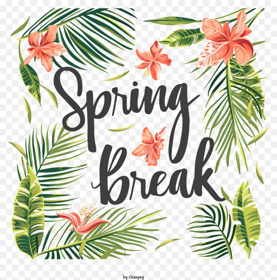 Spring Break Spring Break Tropical Greenery Flowers - Vibrazioni tropicali di rottura a molla con colori vibranti