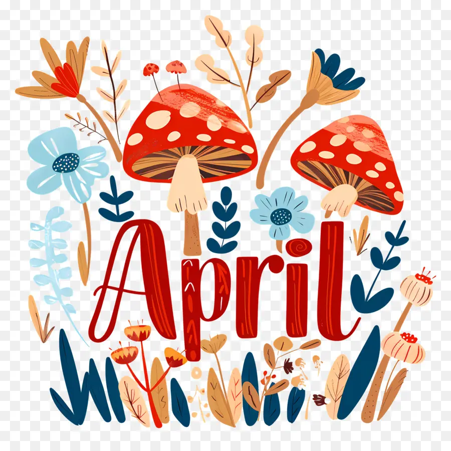 Hallo April Pilze Pflanzen April Kreativ - Farbenfrohe Pilze, Pflanzen mit 