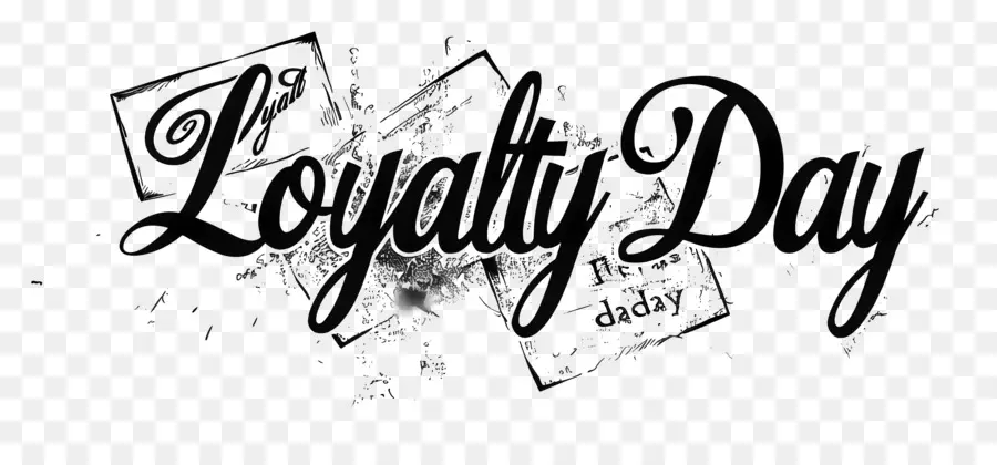 loyalty day silver script black and white curved font paper material