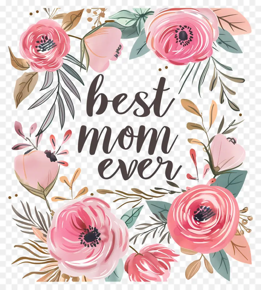 Ngày của mẹ - Phù hợp hoa với văn bản 'Mẹ tốt nhất EVER'